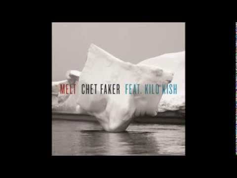 Chet Faker feat. Kilo Kish - MELT (w/ lyrics)