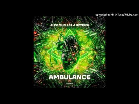 Alex Mueller & Retrika - Ambulance (Extended Mix)