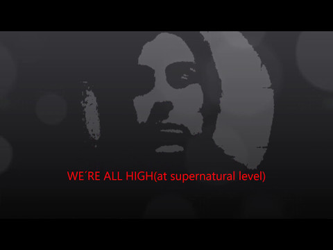 JARNO   WE´RE ALL HIGH( at supernatural Level )