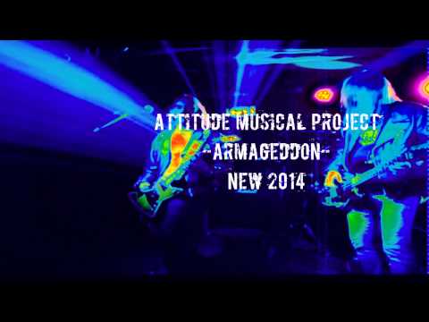 Attitude Musical Project - Armageddon, NEW 2014