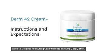 Derm 42 Cream Instruction & Expectation Horizontal