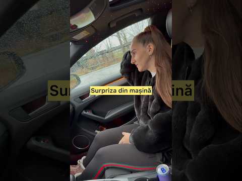 Surpriza din mașină!