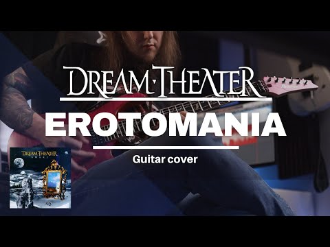 Dream Theater - Erotomania (Guitar cover)