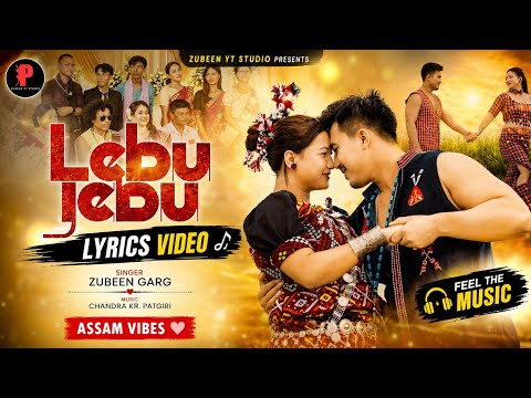 LEBU JEBU || (songar)Bio Pegu And Rupali Payeng ||  Lyrics video #bioPegu #rupalipayeng 
