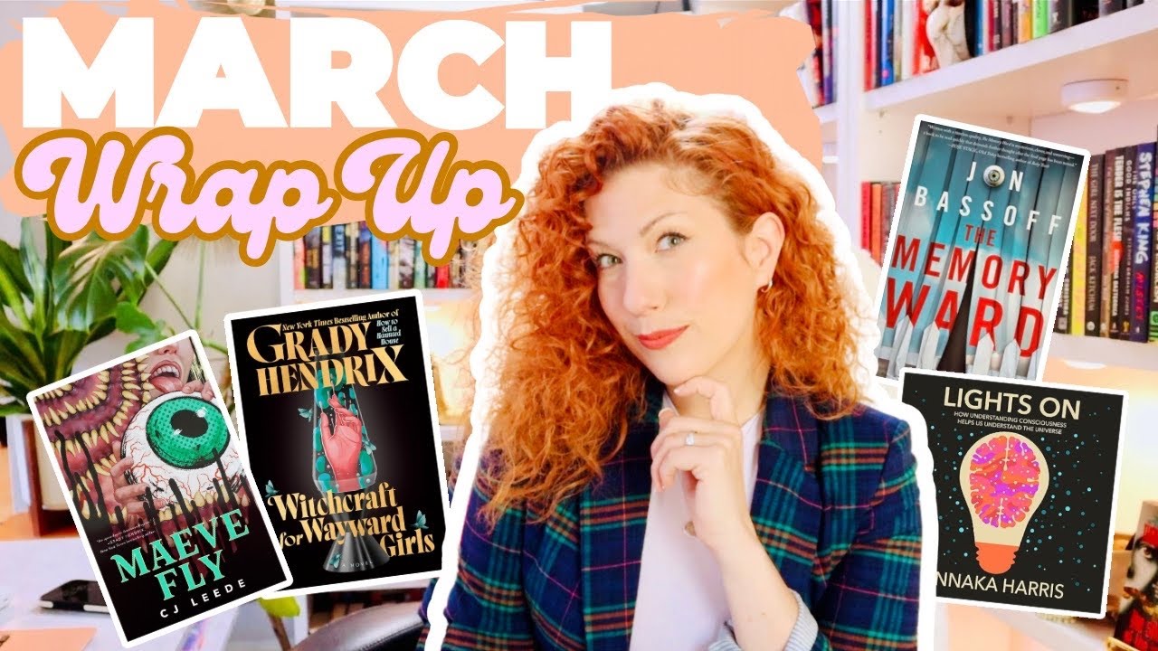 March Reading Wrap up 2025 · Horror · Speculative Fiction · Brain on Fire! 🧠🔥