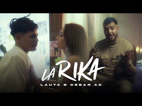 LAUTA x CESAR AC | La Rika [Official Video]