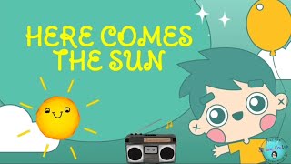 Here Comes the Sun - The Beatles for kids