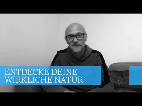 EHFV 05 I Deine wahre Natur oder entdecke wer Du wirklich bist