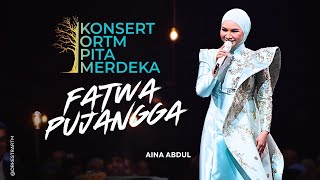 Download lagu FATWA PUJANGGA - AINA ABDUL (KONSERT ORTM PITA MERDEKA) 2025 mp3