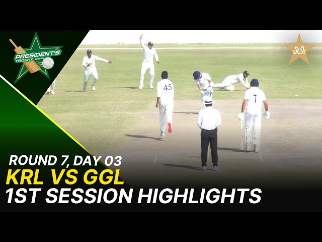 1st Session Highlights | KRL Vs Ghani Glass | President Trophy | 2025-26 | Day 3 | PCB | M2Y1H