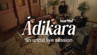 Download lagu ADIKARA | Hearafter Live Session #01 | Live at Shoemaker Studios mp3