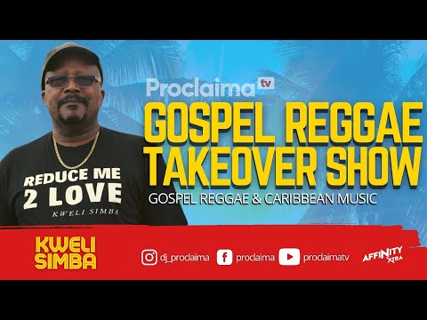 Gospel Reggae Takeover ft Kweli Simba | DJ Proclaima | 24th September 2021