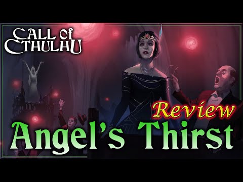 Call of Cthulhu: Angel's Thirst - RPG Review