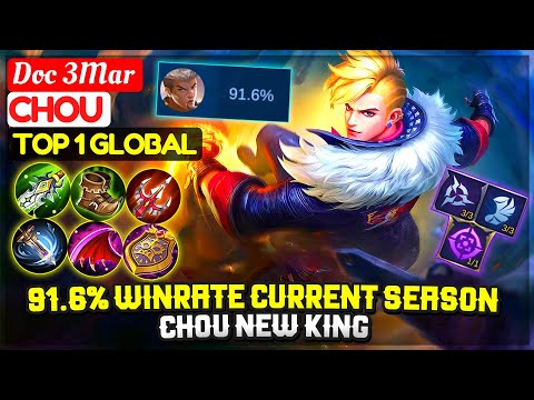 91.6% Winrate Current Season, Chou New King [ Top 1 Global Chou ] Doc 3Mar - Mobile Legends
