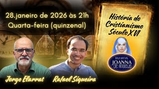 19 Cristianismo – Século XVI | Jorge Elarrat & Rafael Siqueira