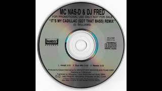 MC Nas-D & DJ Fred - It's My Cadillac (Got That Bass) (Remix)