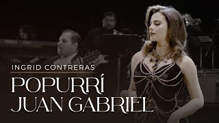 Popurrí Juan Gabriel - Ingrid Contreras (Volumen 3) En Vivo.