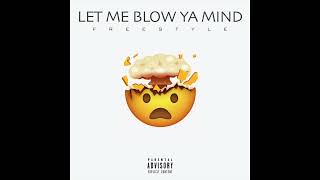 White Noise Muzik - Let Me Blow Ya Mind Freestyle