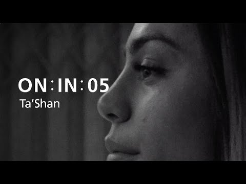 ON : IN : 05 | Ta'Shan