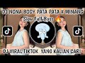 DJ NONA BODI PATA PATA X MINANG SLOW FULL BASS VIRAL TIKTOK TERBARU 2026 YANG KALIAN CARI CARI