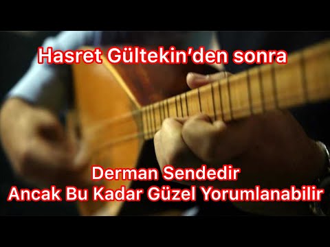 Derman Sendedir Ancak Bu Kadar Güzel Yorumlanabilir Hasret Gültekin Parçası - Tinyabalı