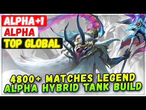 4800+ Matches Legend Alpha Hybrid Tank Build [ Top Global Alpha ] Alpha+1 - Mobile Legends Build