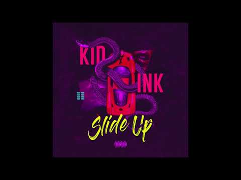 Kid Ink - "Slide Up" OFFICIAL VERSION