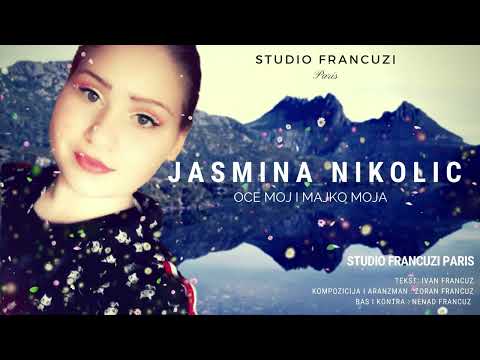 Jasmina Nikolić - Oče moj i majko moja