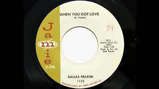 Dallas Frazier - When You Got Love (Jamie 1135)