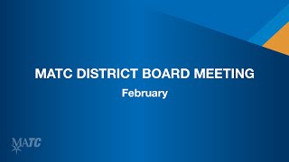 MATC District Board Meeting - February 2024