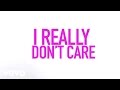 Demi Lovato - Really Don't Care ft. Cher Lloyd (Official Lyric Video)