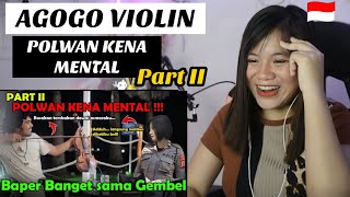 Download lagu AGOGO VIOLIN - PART II POLWAN KENA MENTAL!!! Baper Banget Sama Gembel. II FILIPINA REAKSI mp3