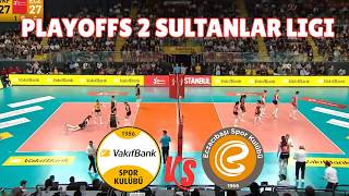 Vakifbank vs Eczacibasi Dynavit Second Leg Playoff Turkiye Sultanlar L