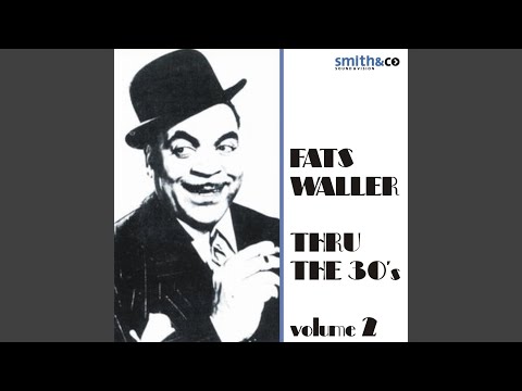 When Somebody Thinks You're Wonderful - Fats Waller