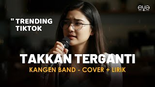 Download lagu (VIRAL TIKTOK )TAKKAN TERGANTI - KANGEN BAND (COVER LIRIK) BY EVA MUSIK mp3 Download lagu (VIRAL TIKTOK )TAKKAN TERGANTI - KANGEN BAND (COVER LIRIK) BY EVA MUSIK mp3