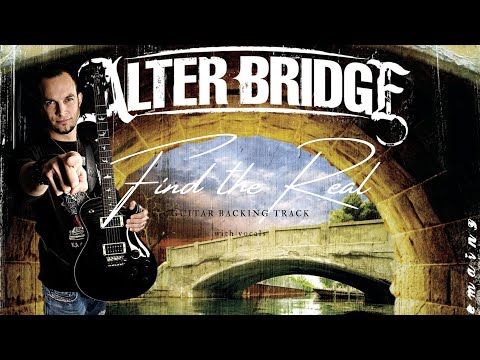 Find the Real - Guitar Backing Track with Vocals by Alter Bridge