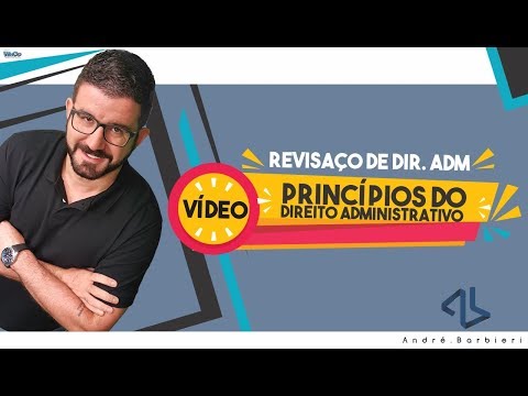 PRINCÍPIOS DO DIREITO ADMINISTRATIVOS - REVISAÇO DE DIREITO ADMINISTRATIVO