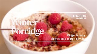 GINGER & BERRY WINTER PORRIDGE | Recipe | Nutritionist Rhiannon Lambert