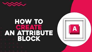 How To Create an Attribute Block in AutoCAD (Easiest Way)