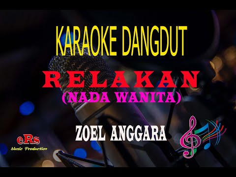 Karaoke Relakan Nada Wanita - Zoel Anggara (Karaoke Dangdut Tanpa Vocal)