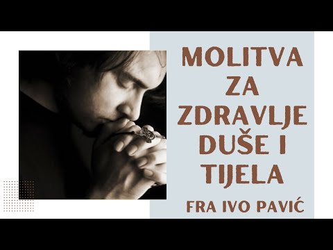 Molitva Za Zdravlje Duše i Tijela