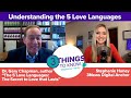 Understanding "The 5 Love Languages: The Secret to Love that Lasts" with author Dr. Gary Chapman