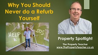 Why You Must Never Do The Refurb Yourself