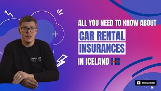 The Complete Guide to Car Rental Insurance in Iceland
