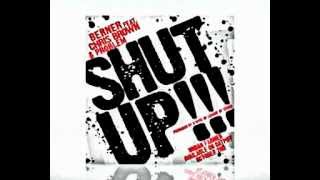 Berner - Shut up feat. Chris Brown &amp; Problem