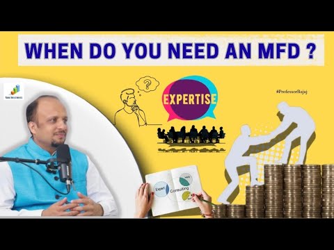When Do you need an MFD? With Prof. Saurabh Bajaj