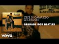 Zezé Di Camargo Luciano Saudade Dos Beatles Hey Jude Yesterday Áudio Oficial