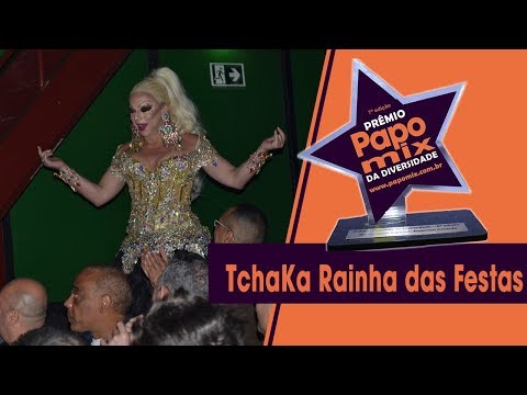 Prêmio PapoMix - 7ª edição - Homenagem a TchaKa Rainha das Festas