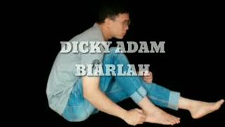 Download lagu Biarlah_ Dicky Adam mp3