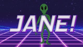 HAPPY BIRTHDAY JANE! - ALIEN REMIX